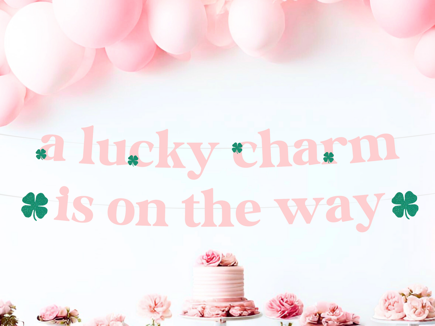 A Lucky Charm is On The Way Banner