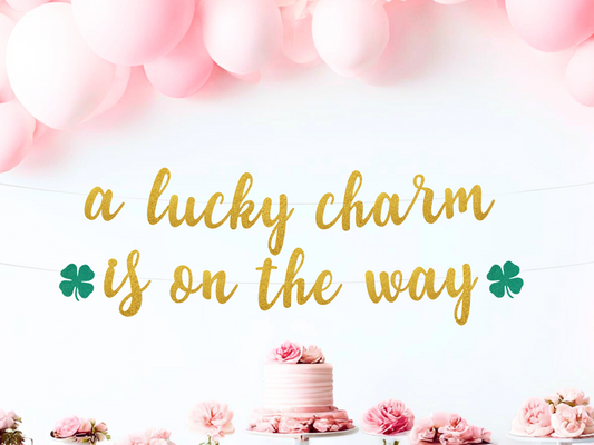 A Lucky Charm is On The Way Banner