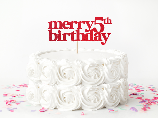 Merry Birthday Cake Topper - Personalize for ANY age!